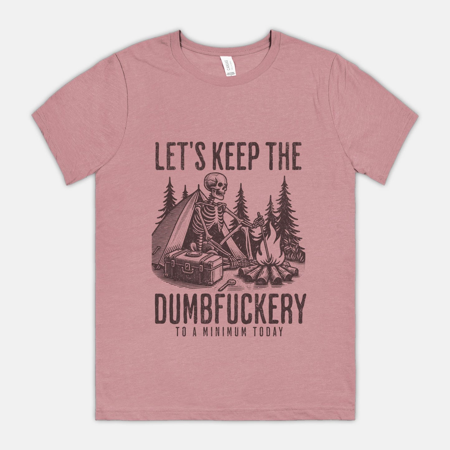 Dumbfuckery Unisex Tshirt